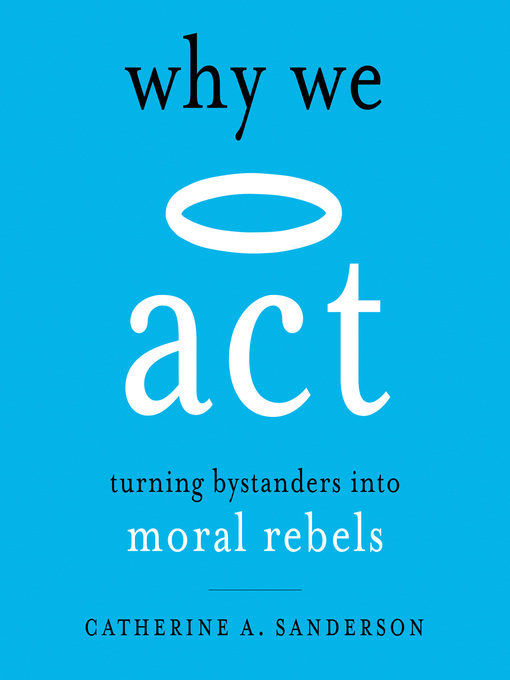 Title details for Why We Act by Catherine A. Sanderson - Available